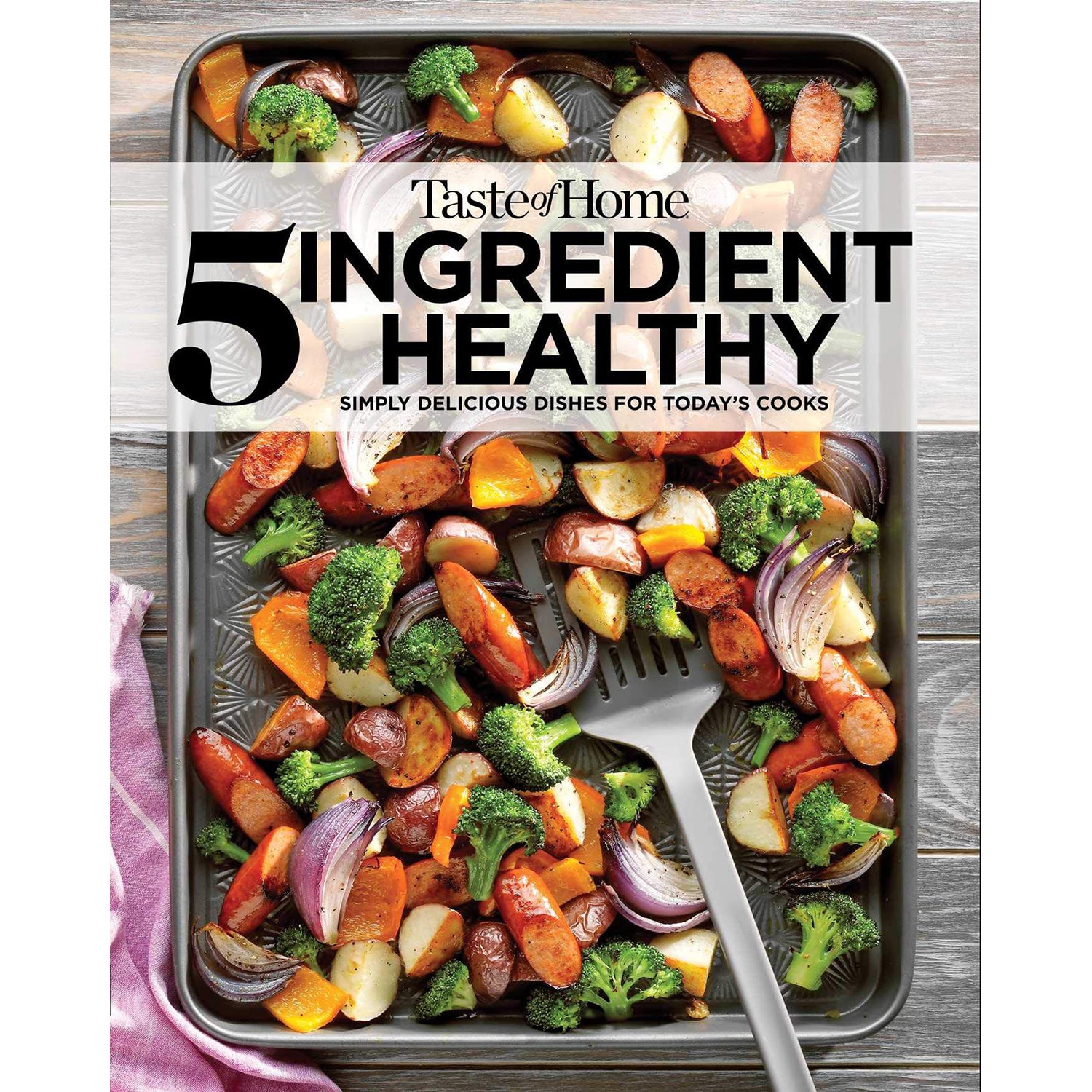 Taste of Home 5 Ingredient Healthy Cookbook