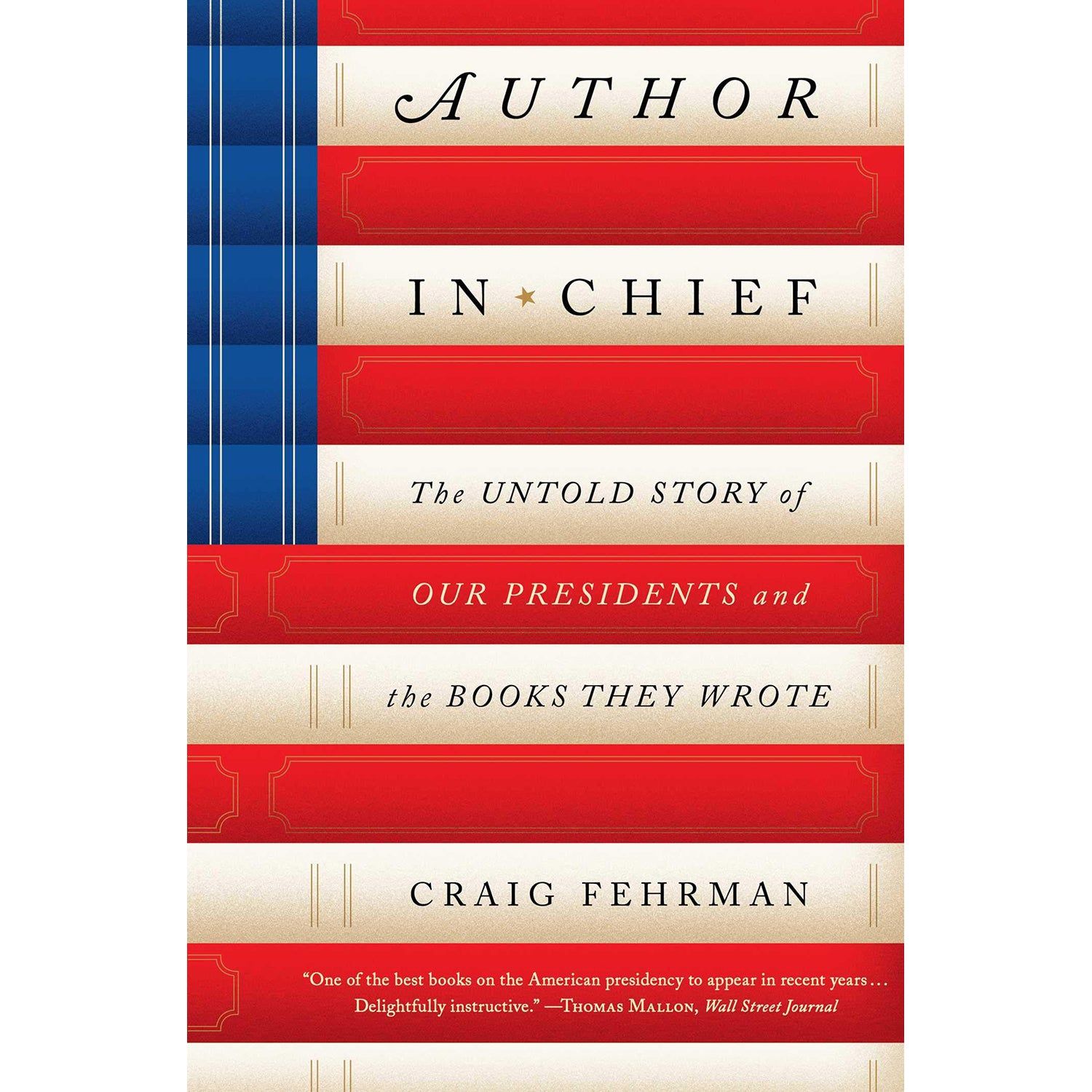 Author in Chief The Untold Story of Our Presidents