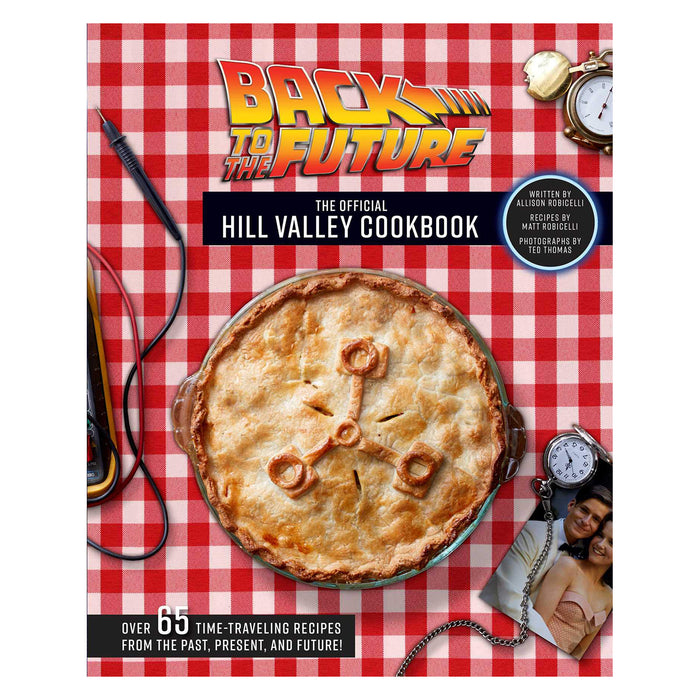 Back to the Future The Official Hill Valley Cookbook