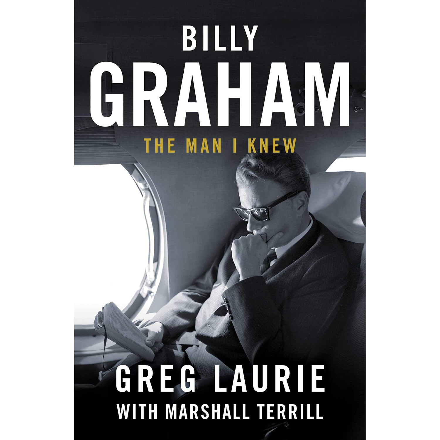 Billy Graham The Man I Knew