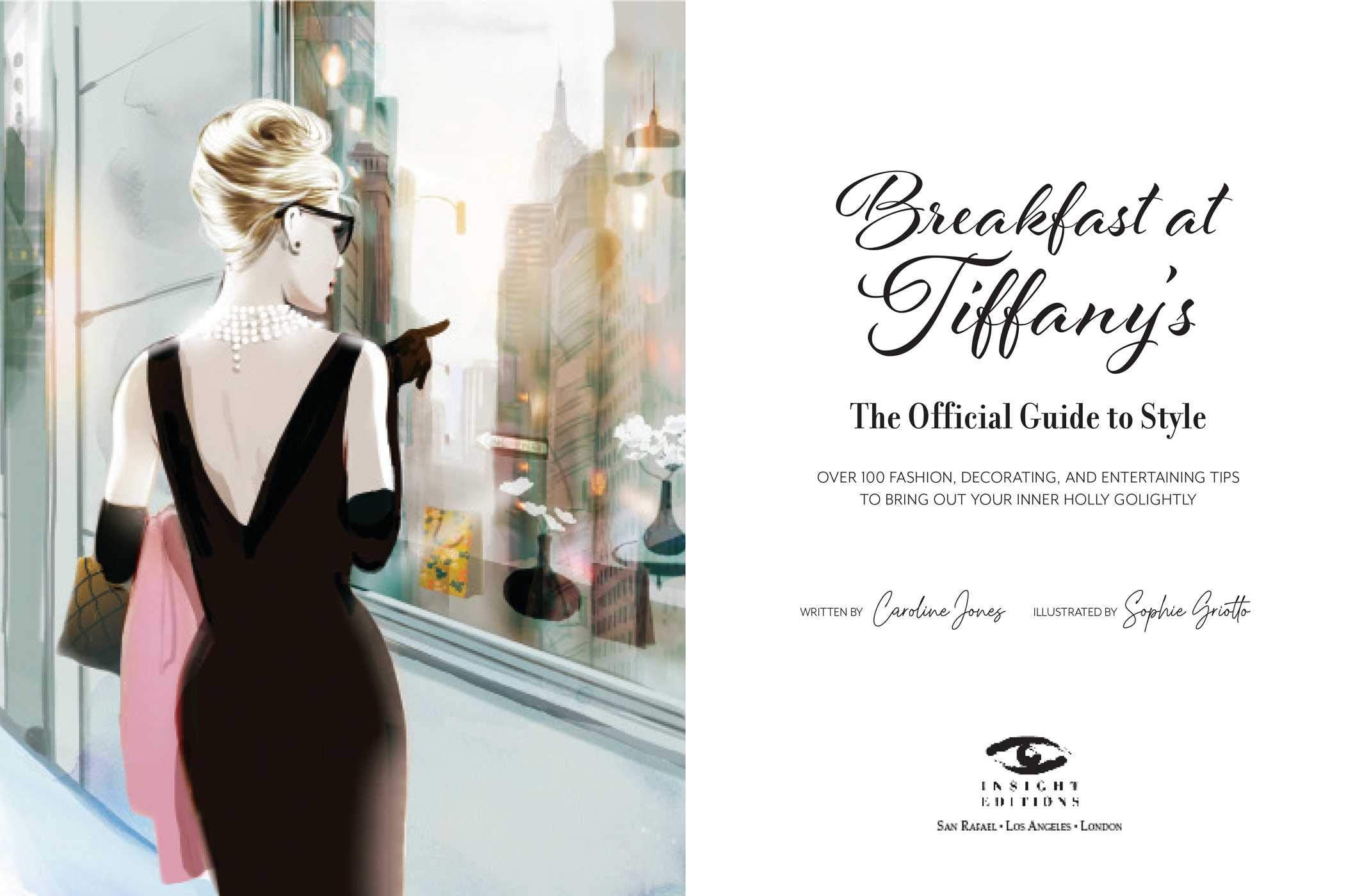 Breakfast at Tiffanys The Official Guide to Style