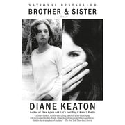 Brother and Sister A Memoir by Diane Keaton