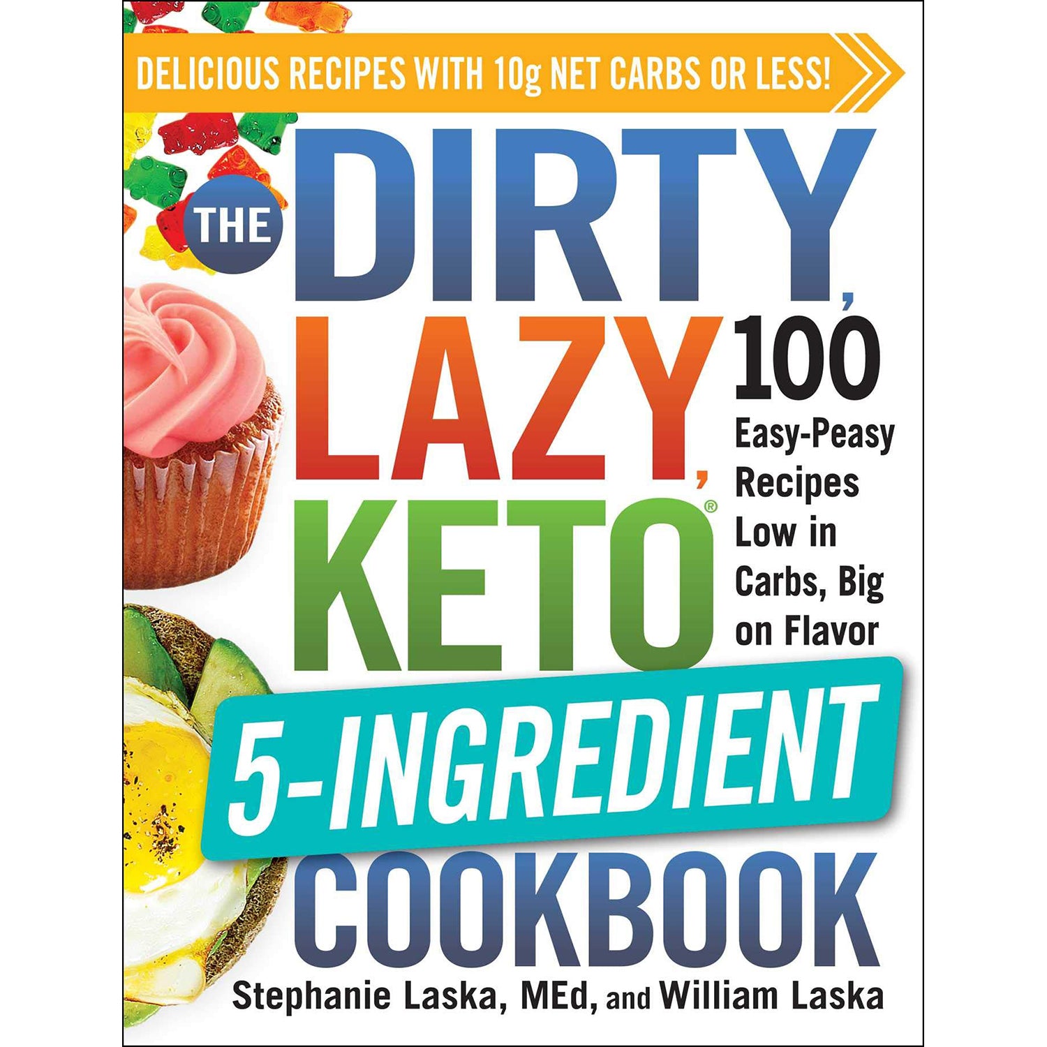 The Dirty Lazy Keto 5 Ingredient Cookbook