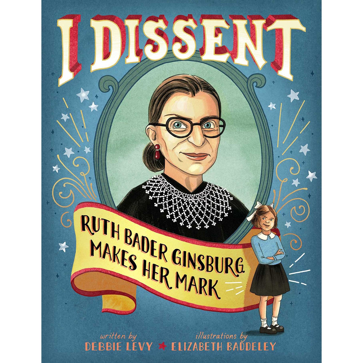 I Dissent Ruth Bader Ginsburg Makes Her Mark