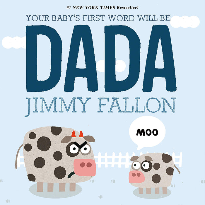 Your Baby's First Word Will Be DADA