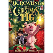 The Christmas Pig by J.K. Rowling
