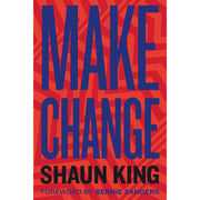 Make Change by Shaun King