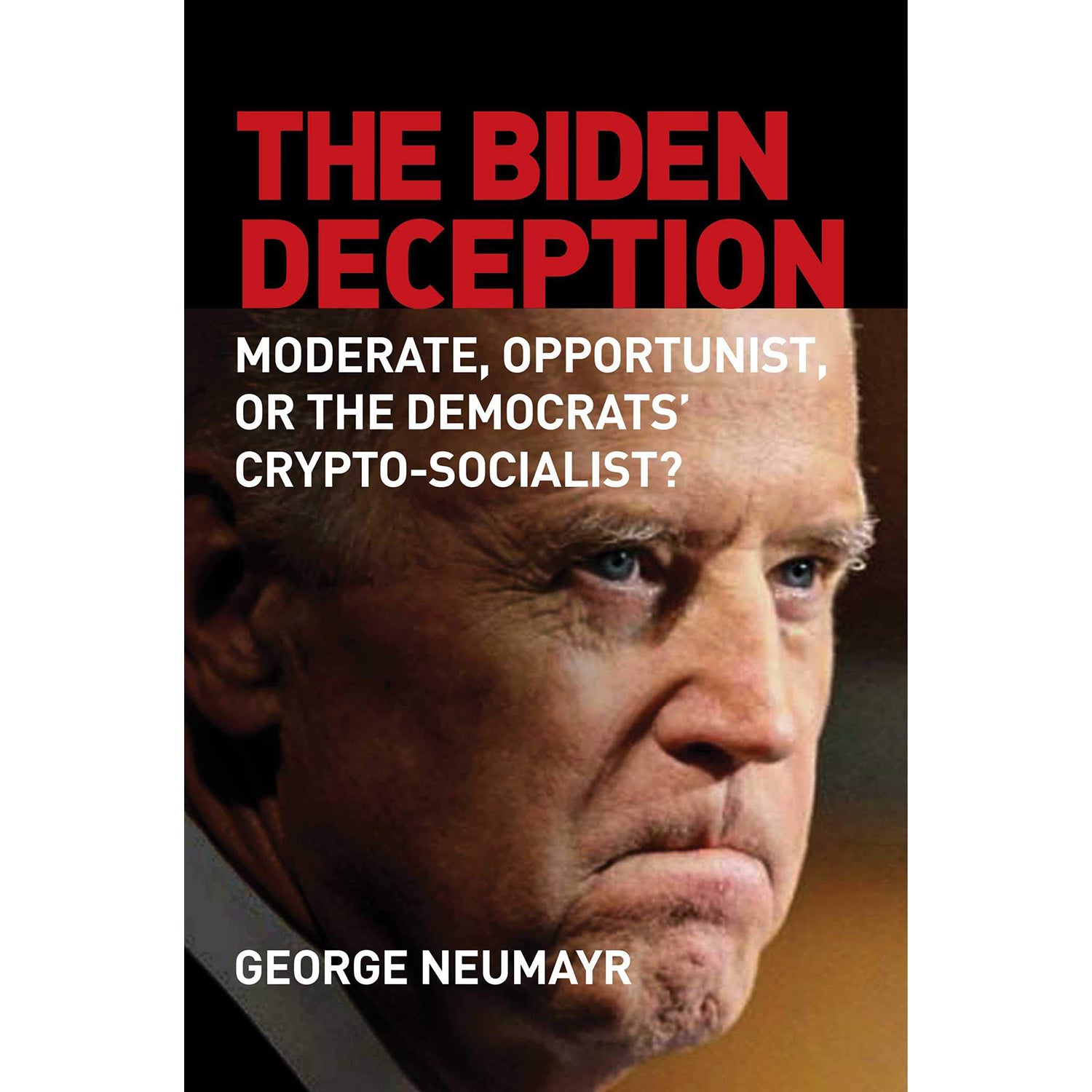 The Biden Deception