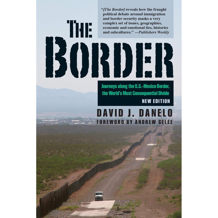 The Border: Journeys along the U.S. - Mexico Border