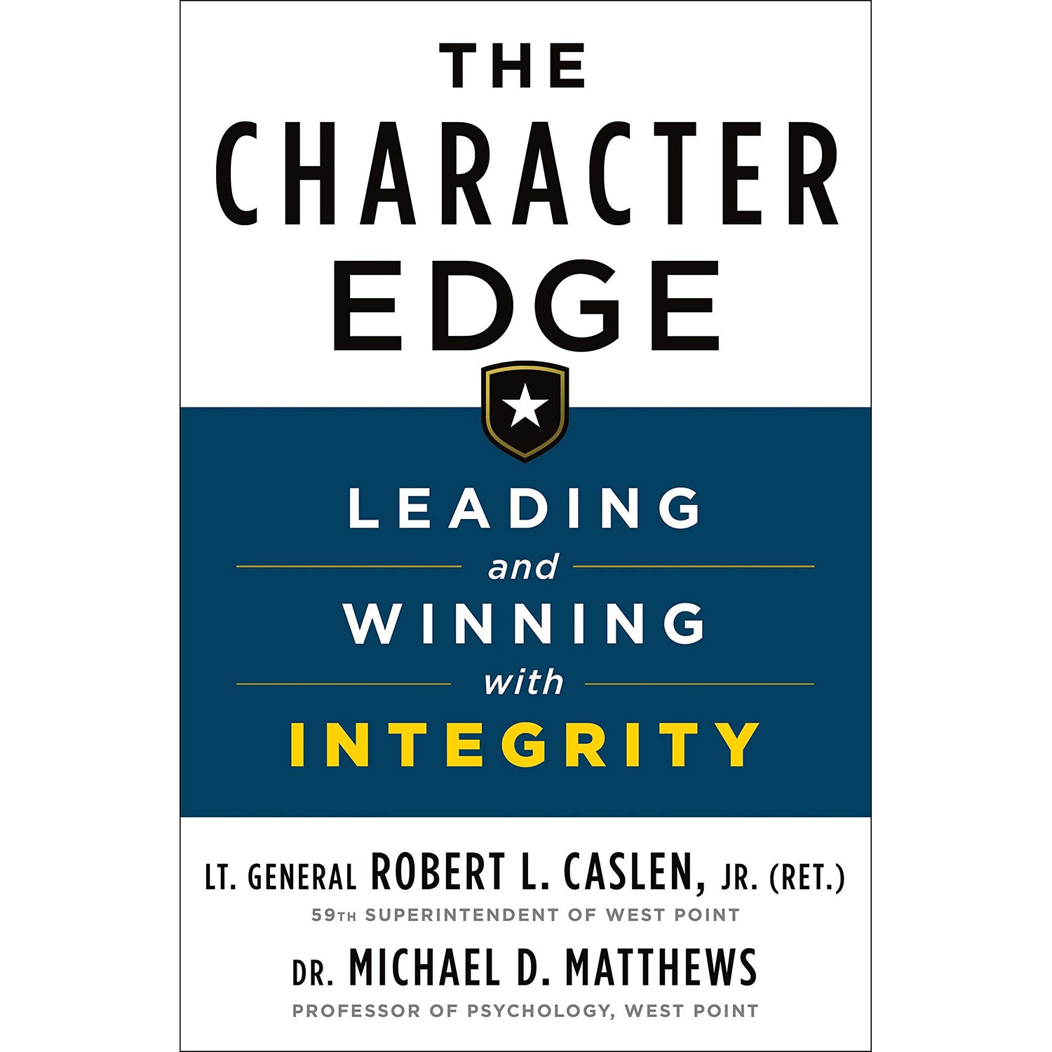 The Character Edge Leading and Winning with Integrity