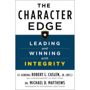 The Character Edge Leading and Winning with Integrity