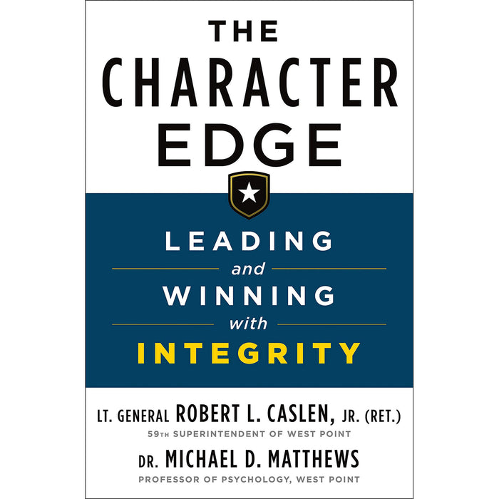 The Character Edge Leading and Winning with Integrity