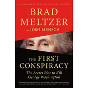 The First Conspiracy The Secret Plot to Kill George Washington