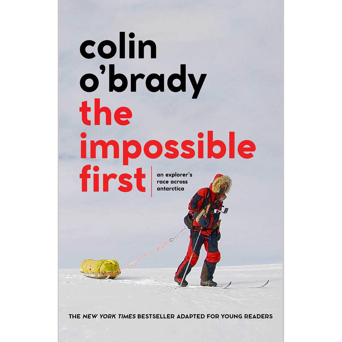 The Impossible First An Explorer's Race Across Antarctica