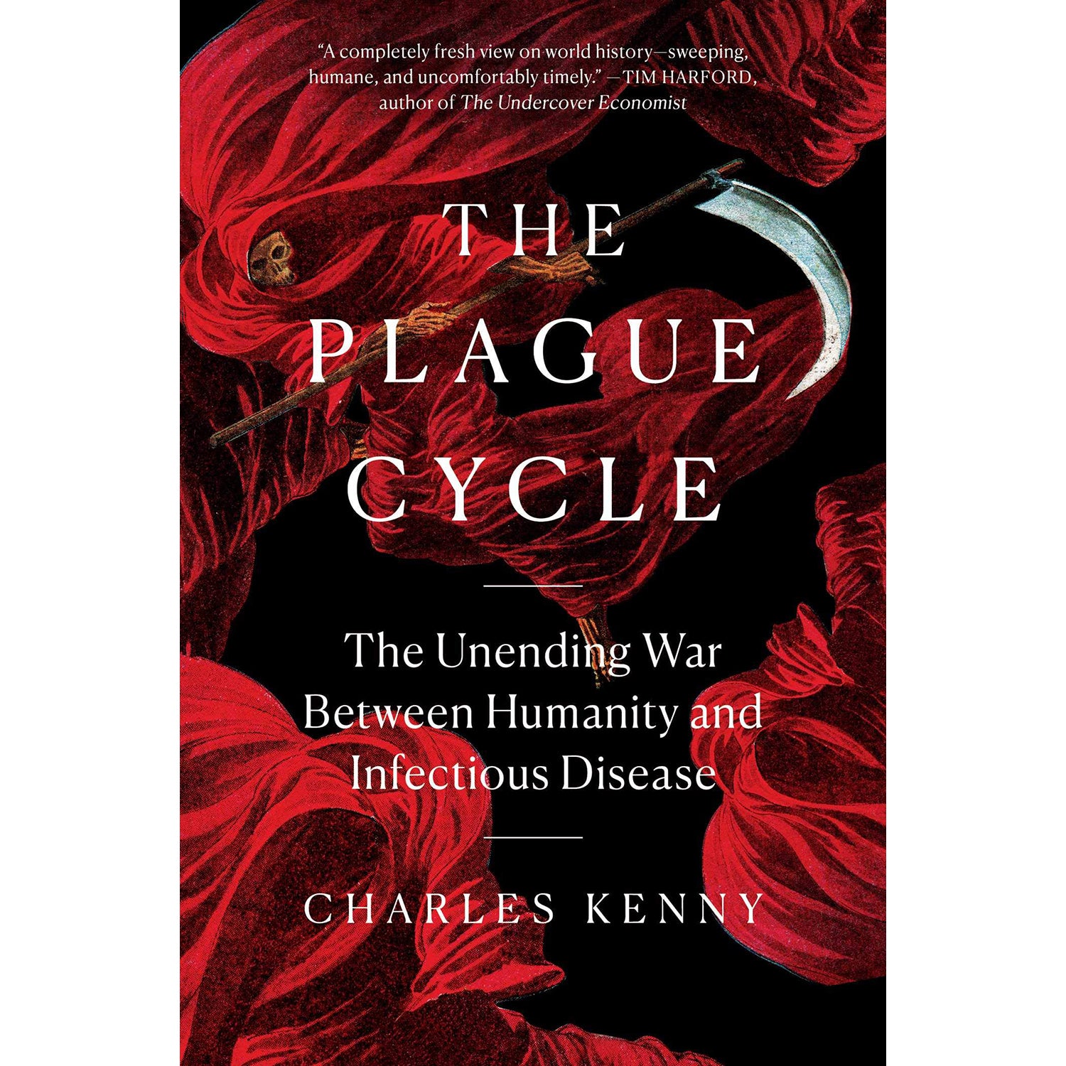 The Plague Cycle The Unending War Between Humanity and Infectious Disease