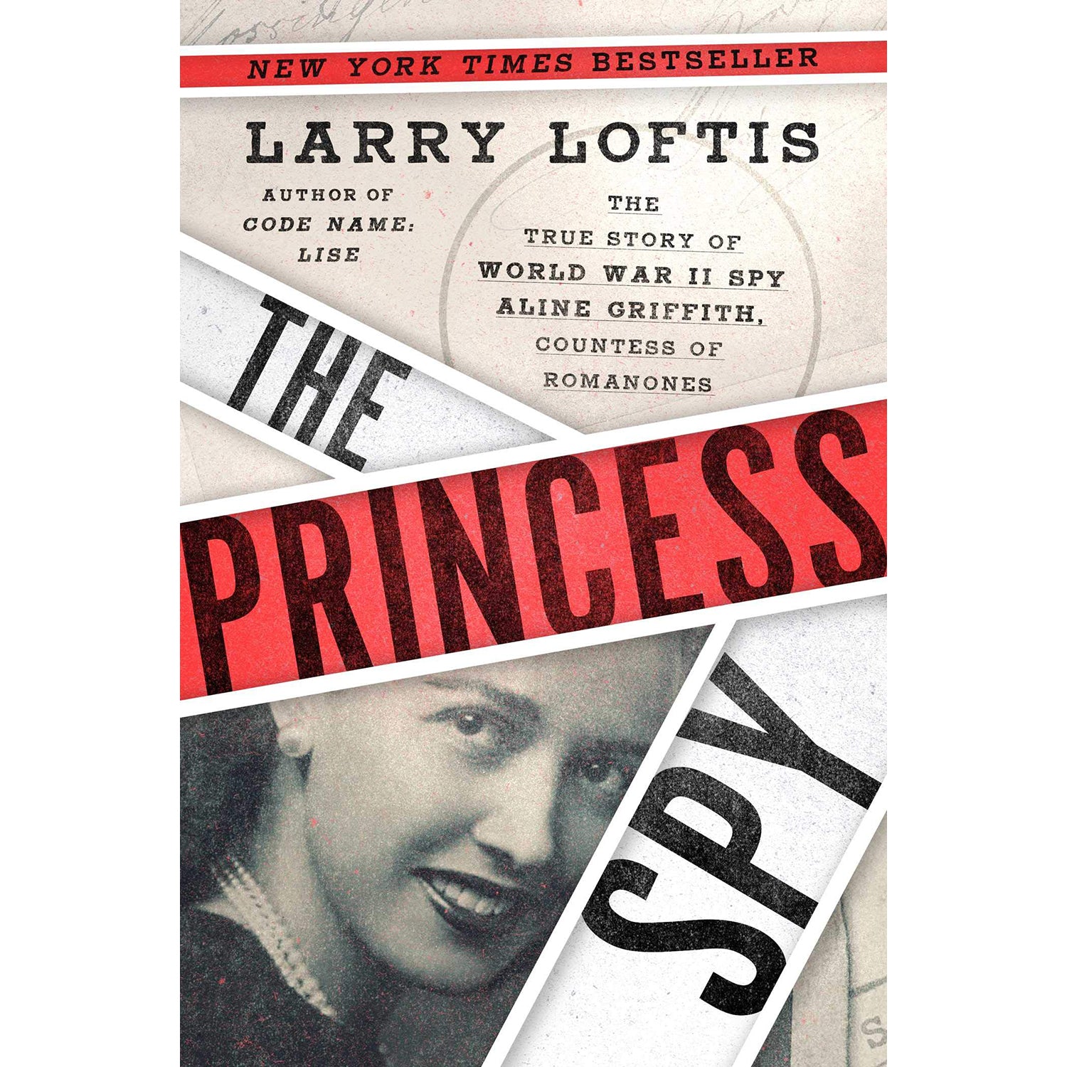 The Princess Spy The True Story of World War II Spy