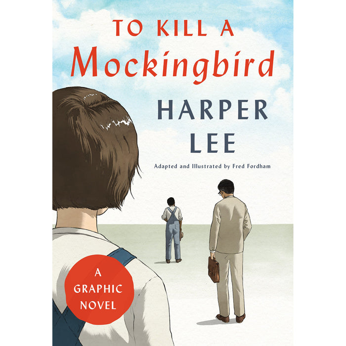 To Kill a Mockingbird A Graphic Novel