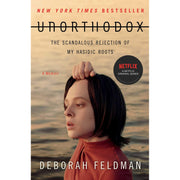 Unorthodox: The Scandalous Rejection of My Hasidic Roots