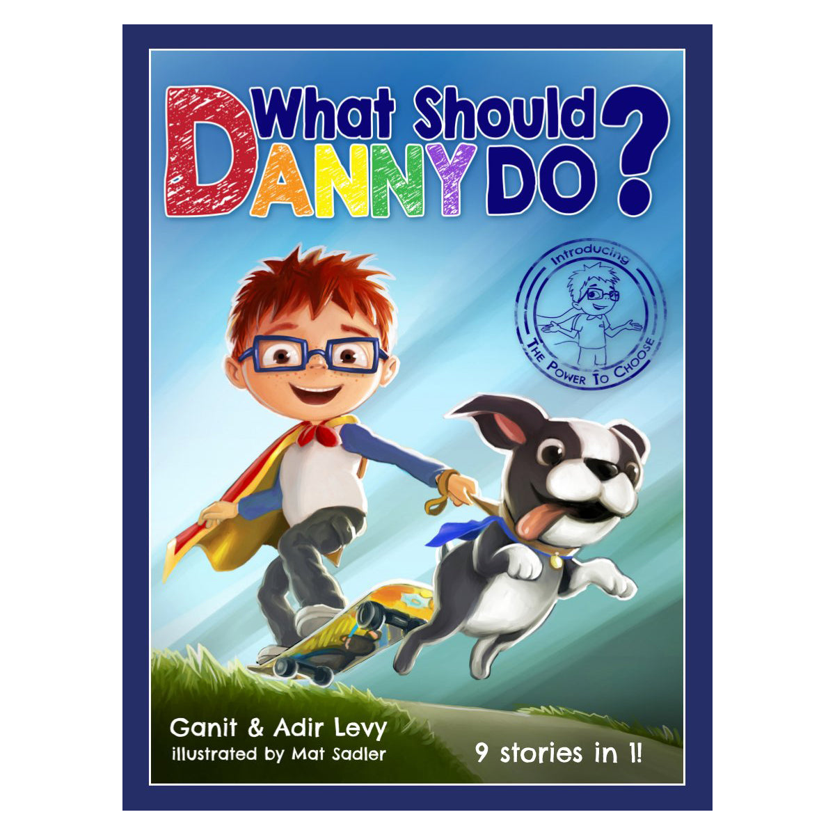 What Should Danny Do? The Power to Choose Series