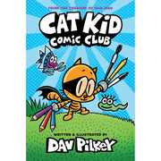 Cat Kid Comic Club A Graphic Novel