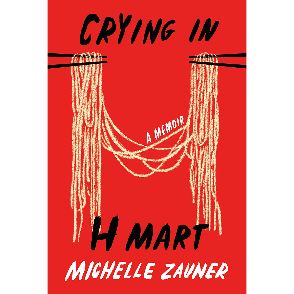 Crying in H Mart A Memoir by Michelle Zauner
