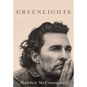 Greenlights By Matthew McConaughey