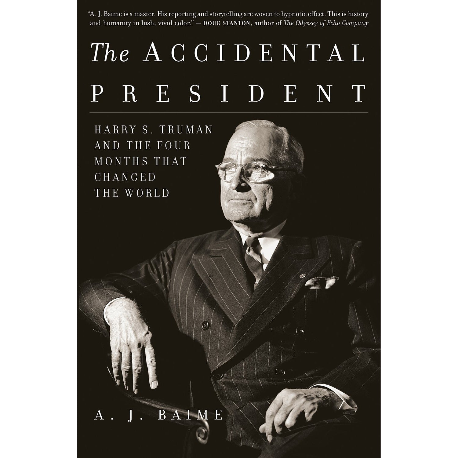 The Accidental President By A. J. Baime